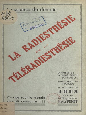 cover image of La radiesthésie et la téléradiesthésie
